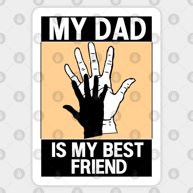 my dad is my best friend Sticker by ArtStopCreative